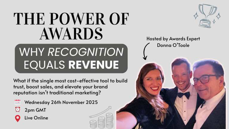 Awards Events 1 The Power of Awards: Why Recognition Equals Revenue Awards Masterclass with Donna O'Toole